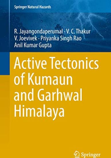 Active Tectonics of Kumaun and Garhwal Himalaya – R. Jayangondaperumal, kirjan kansikuva