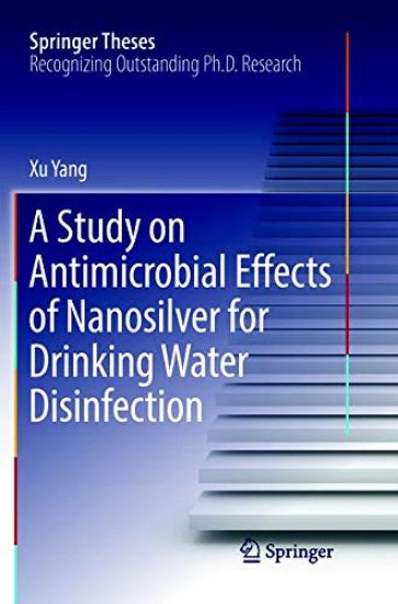 A Study on Antimicrobial Effects of Nanosilver for Drinking Water Disinfection