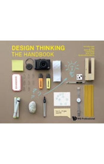 Design Thinking: The Handbook