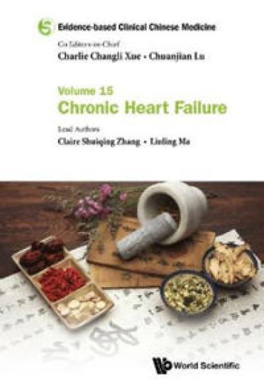 Evidence-based Clinical Chinese Medicine - Volume 15: Chronic Heart Failure
