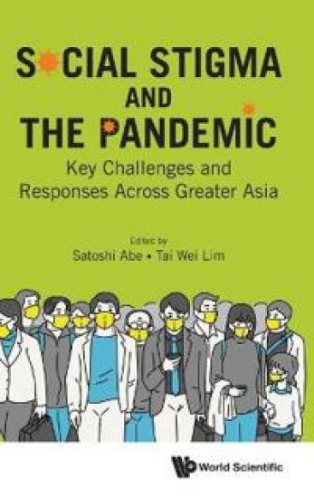 Social Stigma And The Pandemic: Key Challenges And Responses Across Greater Asia
