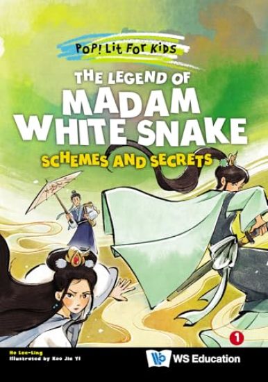 The Legend Of Madam White Snake: Schemes And Secrets – Lee-ling Ho, kirjan kansikuva