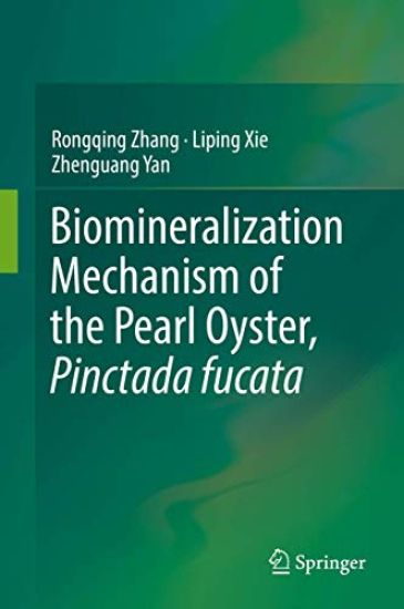Biomineralization Mechanism of the Pearl Oyster, Pinctada fucata