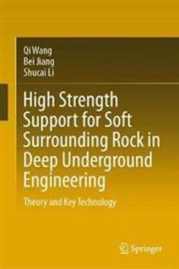 High Strength Support for Soft Surrounding Rock in Deep Underground Engineering