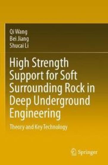 High Strength Support for Soft Surrounding Rock in Deep Underground Engineering