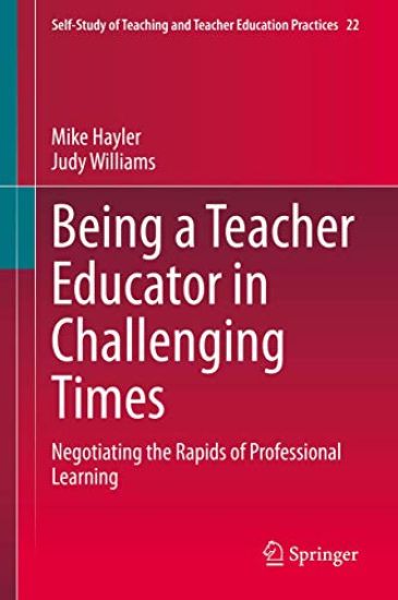 Being a Teacher Educator in Challenging Times