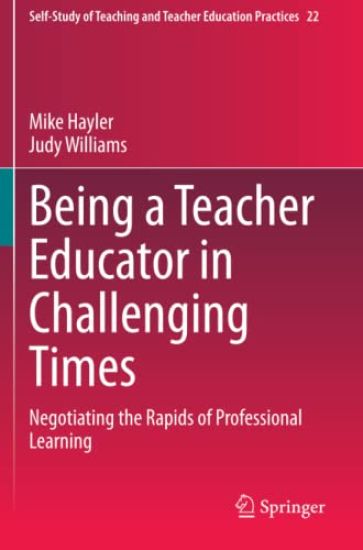 Being a Teacher Educator in Challenging Times