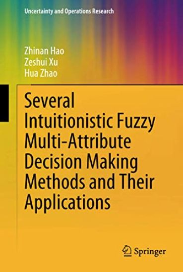 Several Intuitionistic Fuzzy Multi-Attribute Decision Making Methods and Their Applications