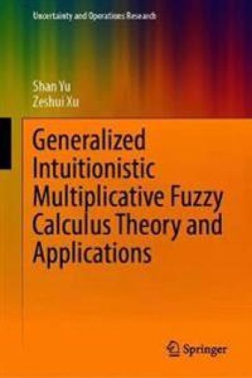 Generalized Intuitionistic Multiplicative Fuzzy Calculus Theory and Applications