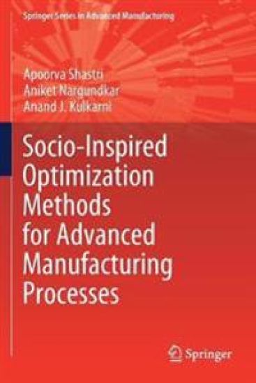 Socio-Inspired Optimization Methods for Advanced Manufacturing Processes – Apoorva Shastri, kirjan kansikuva