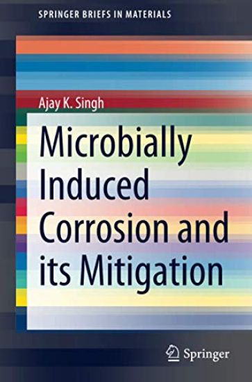 Microbially Induced Corrosion and its Mitigation
