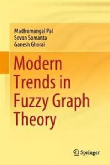 Modern Trends in Fuzzy Graph Theory