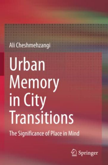 Urban Memory in City Transitions
