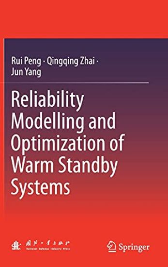 Reliability Modelling and Optimization of Warm Standby Systems – Rui Peng, kirjan kansikuva