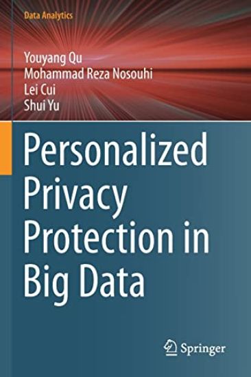 Personalized Privacy Protection in Big Data