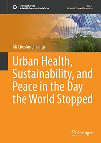 Urban Health, Sustainability, and Peace in the Day the World Stopped