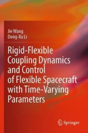 Rigid-Flexible Coupling Dynamics and Control of Flexible Spacecraft with Time-Varying Parameters