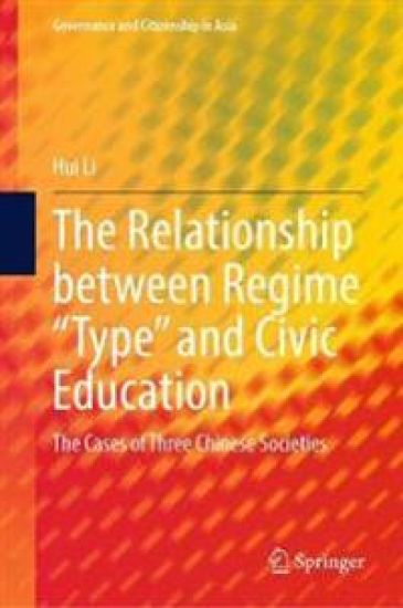 The Relationship between Regime “Type” and Civic Education – Hui Li, kirjan kansikuva