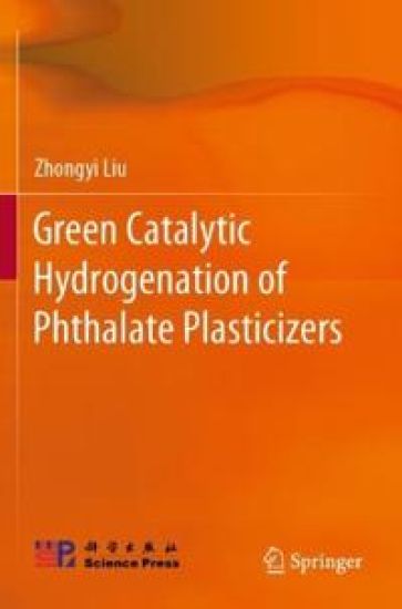Green Catalytic Hydrogenation of Phthalate Plasticizers
