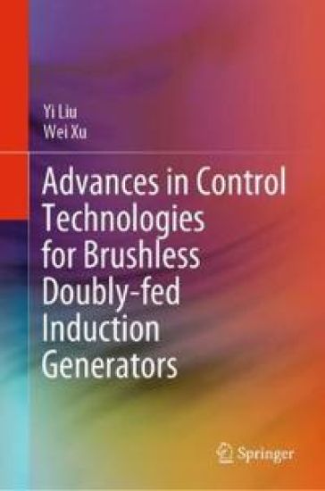 Advances in Control Technologies for Brushless Doubly-fed Induction Generators