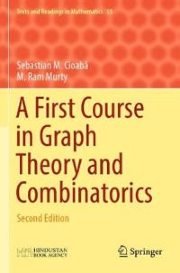 A First Course in Graph Theory and Combinatorics