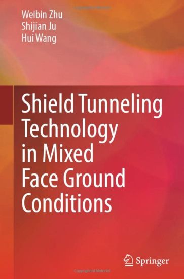 Shield Tunneling Technology in Mixed Face Ground Conditions
