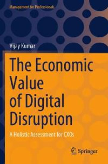 The Economic Value of Digital Disruption – Vijay Kumar, kirjan kansikuva