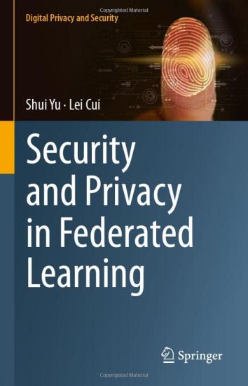 Security and Privacy in Federated Learning