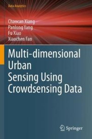 Multi-dimensional Urban Sensing Using Crowdsensing Data – Chaocan Xiang, kirjan kansikuva