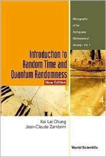 Introduction To Random Time And Quantum Randomness (New Edition)