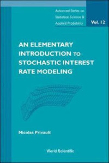 Elementary Introduction To Stochastic Interest Rate Modeling, An
