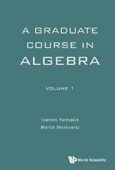 Graduate Course In Algebra, A - Volume 1