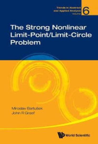 Strong Nonlinear Limit-point/limit-circle Problem, The – John R Graef, kirjan kansikuva