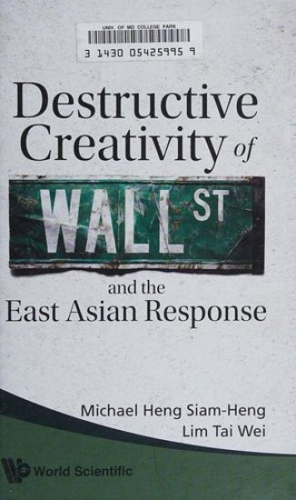 Destructive Creativity Of Wall Street And The East Asian Response