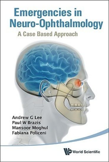 Emergencies In Neuro-ophthalmology: A Case Based Approach
