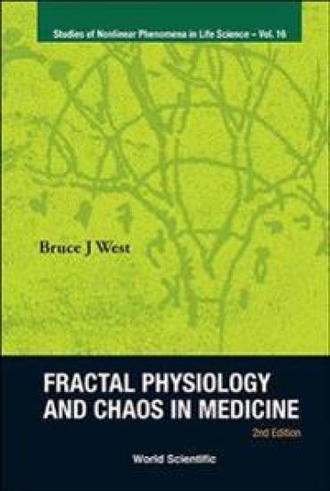 Fractal Physiology And Chaos In Medicine (2nd Edition)