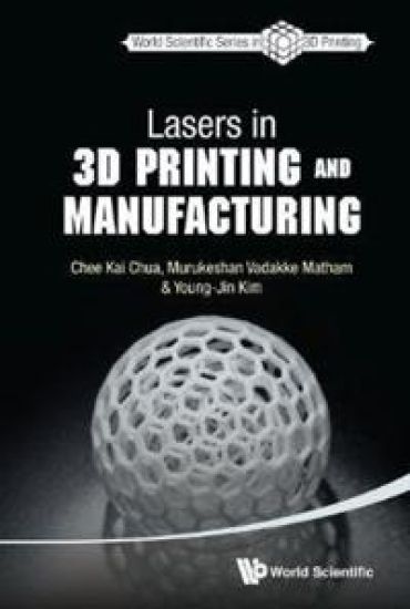 Lasers In 3d Printing And Manufacturing