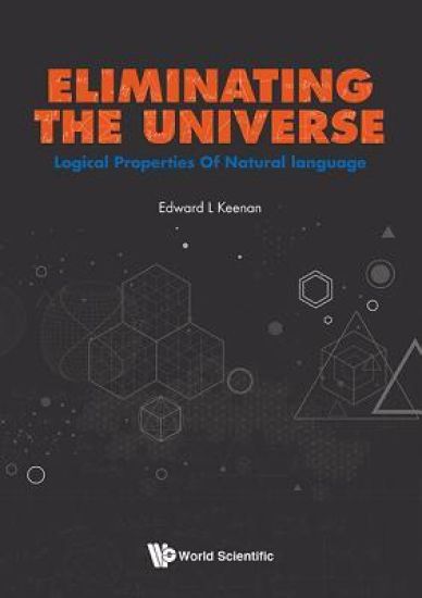Eliminating The Universe: Logical Properties Of Natural Language