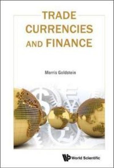 Trade, Currencies, And Finance – Morris Goldstein, kirjan kansikuva