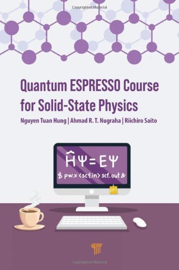 Quantum ESPRESSO Course for Solid-State Physics – Nguyen Tuan Hung, kirjan kansikuva
