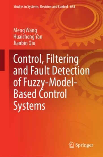 Fuzzy-Model-Based Control, Filtering, and Fault Detection for Nonlinear Systems