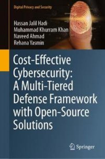 Cost-Effective Cybersecurity: A Multi-Tiered Defense Framework with Open-Source Solutions