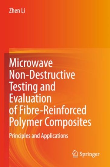 Microwave Non-Destructive Testing and Evaluation of Fibre-Reinforced Polymer Composites