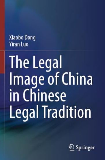 The Legal Image of China in Chinese Legal Tradition