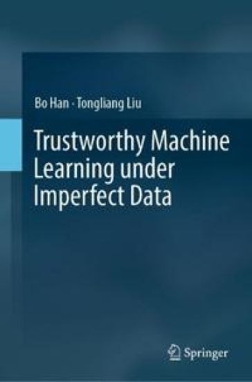 Trustworthy Machine Learning under Imperfect Data – Bo Han, kirjan kansikuva
