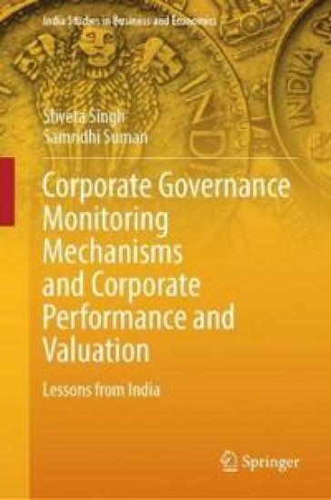 Corporate Governance Monitoring Mechanisms and Corporate Performance and Valuation – Shveta Singh, kirjan kansikuva