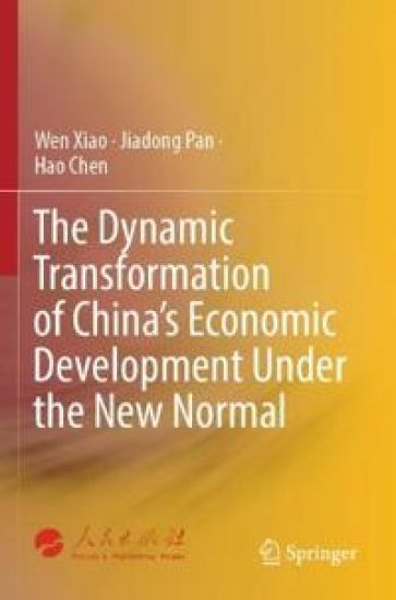 The Dynamic Transformation of China's Economic Development Under the New Normal – Wen Xiao, kirjan kansikuva