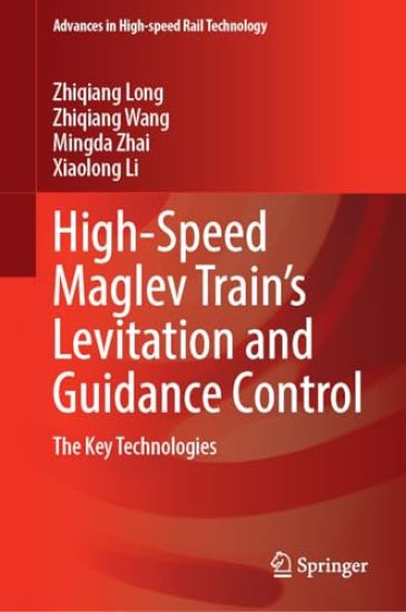 High-Speed Maglev Train’s Levitation and Guidance Control – Zhiqiang Long, kirjan kansikuva
