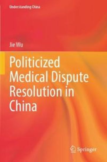 Politicized Medical Dispute Resolution in China