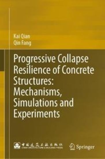 Progressive Collapse Resilience of Concrete Structures: Mechanisms, Simulations and Experiments